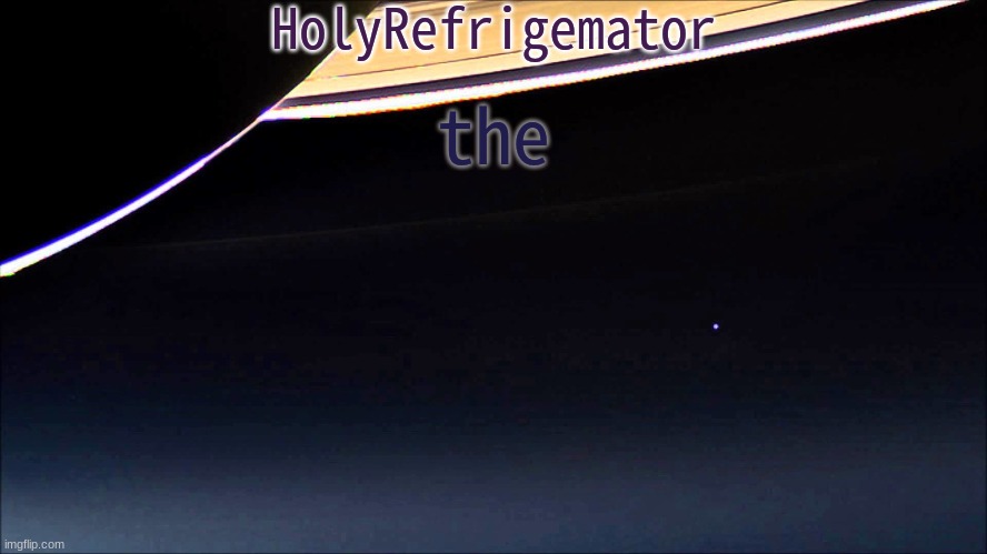 HolyRefrigemator Temp | the | image tagged in holyrefrigemator temp | made w/ Imgflip meme maker