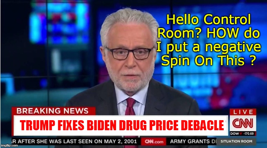 Cause he's NOT Beholden to Lobbyists that's how | Hello Control Room? HOW do I put a negative Spin On This ? TRUMP FIXES BIDEN DRUG PRICE DEBACLE | image tagged in trump exec order drug fair price meme | made w/ Imgflip meme maker