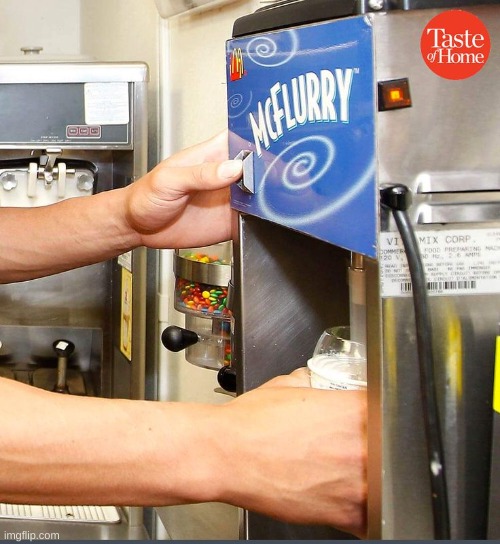 McDonald's ice cream machine | image tagged in mcdonald's ice cream machine | made w/ Imgflip meme maker
