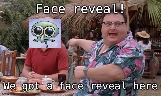 See nobody gonna care…. Unless you ugly asf, then point and lau-/j | Face reveal! We got a face reveal here | image tagged in dodgson we got dodgson here see nobody cares blank | made w/ Imgflip meme maker