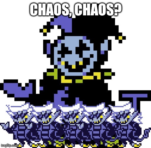 CHAOS, CHAOS? | made w/ Imgflip meme maker
