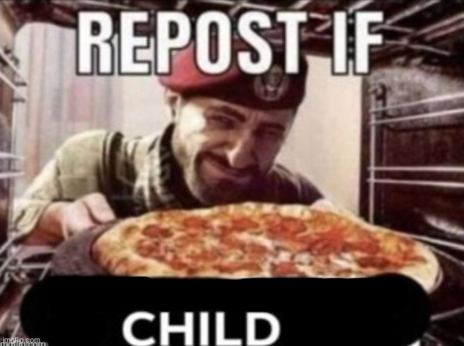 repost if child | made w/ Imgflip meme maker