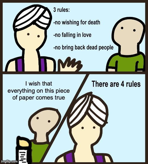 Manipulation failed successfully | I wish that everything on this piece of paper comes true | image tagged in genie rules meme,funny,memes,manipulation,failed,smort | made w/ Imgflip meme maker