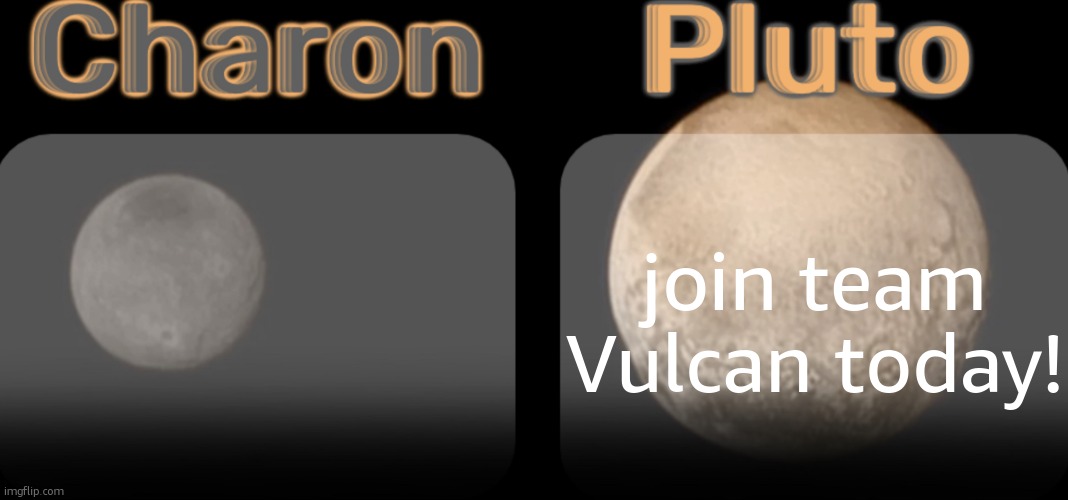 Stardust and Geta shared template | join team Vulcan today! | image tagged in stardust and geta shared template | made w/ Imgflip meme maker