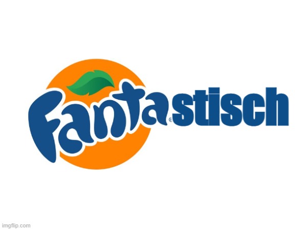 Fanta-stisch | image tagged in fanta,drink,funny,dad joke,german | made w/ Imgflip meme maker