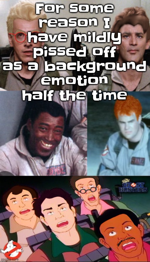 la inconsistency | For some reason I have mildly pissed off as a background emotion half the time | image tagged in la inconsistency | made w/ Imgflip meme maker