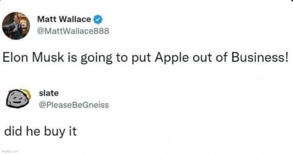 Outstanding tweet comment | image tagged in elon musk,apple,broke | made w/ Imgflip meme maker