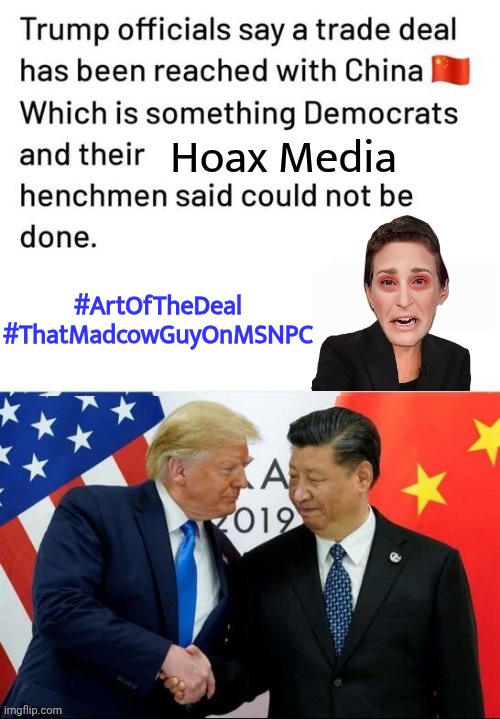 Trump tariffs win | #ArtOfTheDeal

#ThatMadcowGuyOnMSNPC | image tagged in trump,china,rachel maddow,tariffs | made w/ Imgflip meme maker