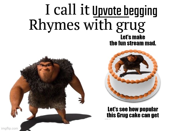 I call it _____ | Upvote begging | image tagged in i call it _____ | made w/ Imgflip meme maker