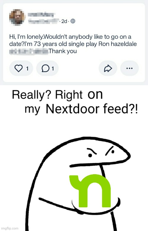 Nextdoor is not a dating app. | image tagged in social media,online dating,men | made w/ Imgflip meme maker
