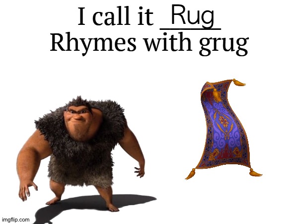 I call it _____ | Rug | image tagged in i call it _____ | made w/ Imgflip meme maker