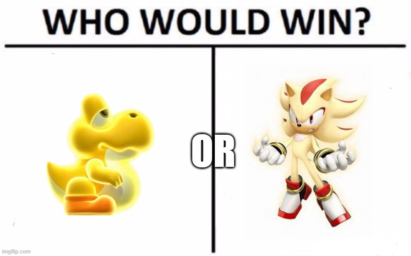 ho would win | OR | image tagged in memes,who would win | made w/ Imgflip meme maker