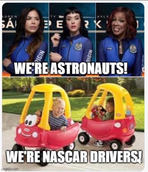 “Astronauts” | image tagged in space,astronaut,nascar | made w/ Imgflip meme maker