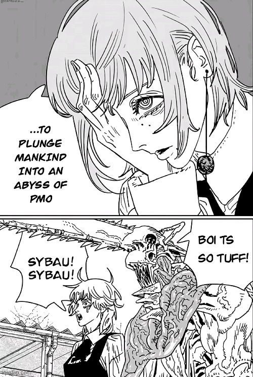 Peak | image tagged in memes,chainsaw man,chainsaw man is peakkkk,ts so pmo vro | made w/ Imgflip meme maker