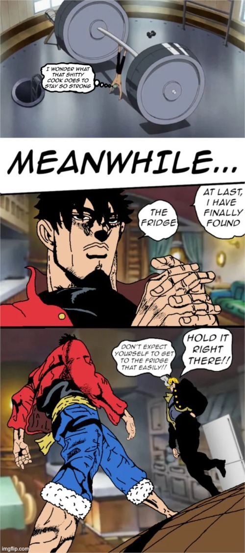Are swear words allowed or is this NSFW? | image tagged in one piece,jojo's bizarre adventure,oh you re approaching me | made w/ Imgflip meme maker