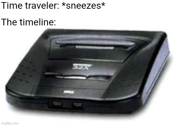 Time traveler: *sneezes*; The timeline: | image tagged in sega,neptune,alternate reality | made w/ Imgflip meme maker