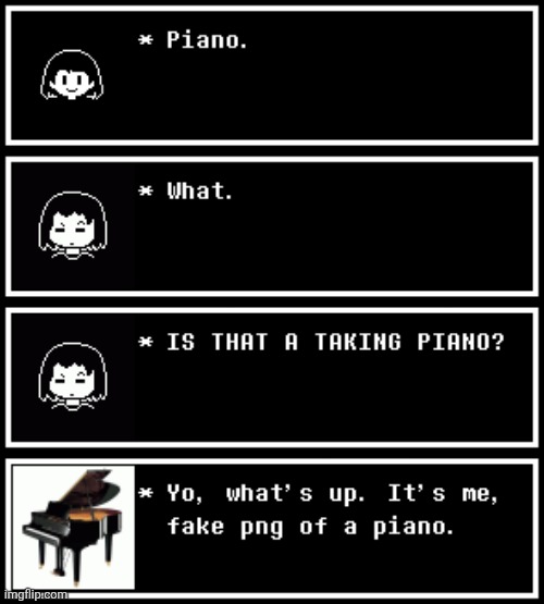 Piano | image tagged in piano,chara,undertale | made w/ Imgflip meme maker