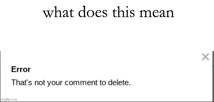 what does this mean | made w/ Imgflip meme maker