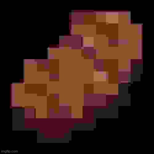 Minecraft Steak | image tagged in minecraft steak | made w/ Imgflip meme maker