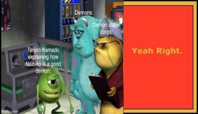 Yeah Right Billboard | image tagged in yeah right billboard,demon slayer,monsters inc | made w/ Imgflip meme maker
