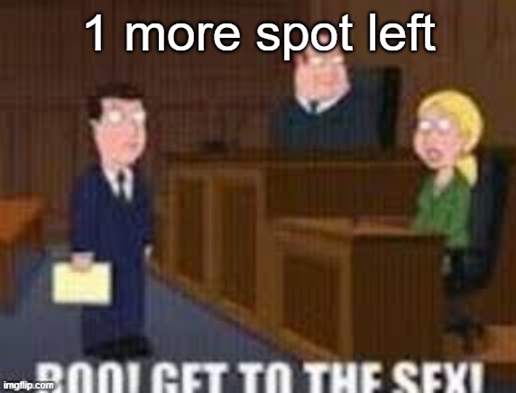 give me your character | 1 more spot left | image tagged in boo get to the seggs | made w/ Imgflip meme maker