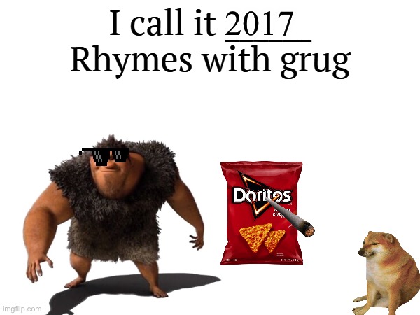 An attempt was made, probably failed, but made | 2017 | image tagged in i call it _____ | made w/ Imgflip meme maker