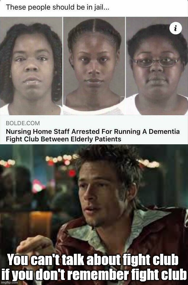 Elderly fight club | You can't talk about fight club 
if you don't remember fight club | image tagged in fight club | made w/ Imgflip meme maker