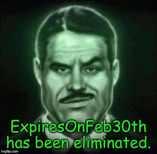 it seems like yall don't appreciate wisdom around here | ExpiresOnFeb30th has been eliminated. | made w/ Imgflip meme maker