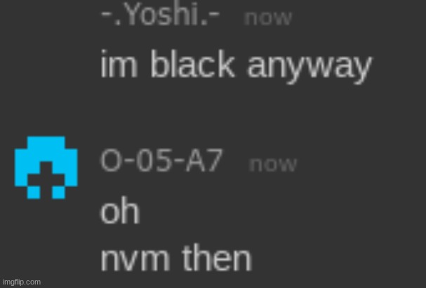 had to tell him | made w/ Imgflip meme maker