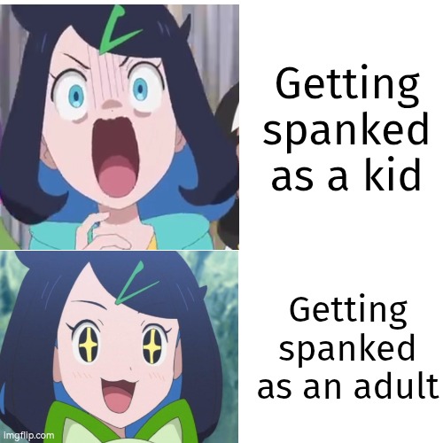 Adult's favorite thing: Getting spanked. | Getting spanked as a kid; Getting spanked as an adult | image tagged in adult,spank | made w/ Imgflip meme maker