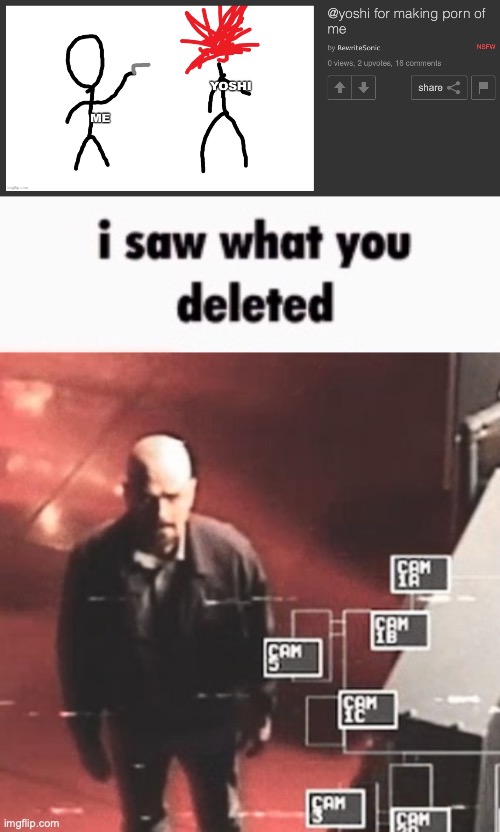 People making fun of you for glazing Ixl was obvious, so deal with it Rewrite | image tagged in i saw what you deleted | made w/ Imgflip meme maker