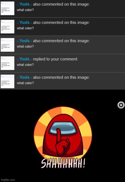 @yoshi | image tagged in among us shhhhhh | made w/ Imgflip meme maker