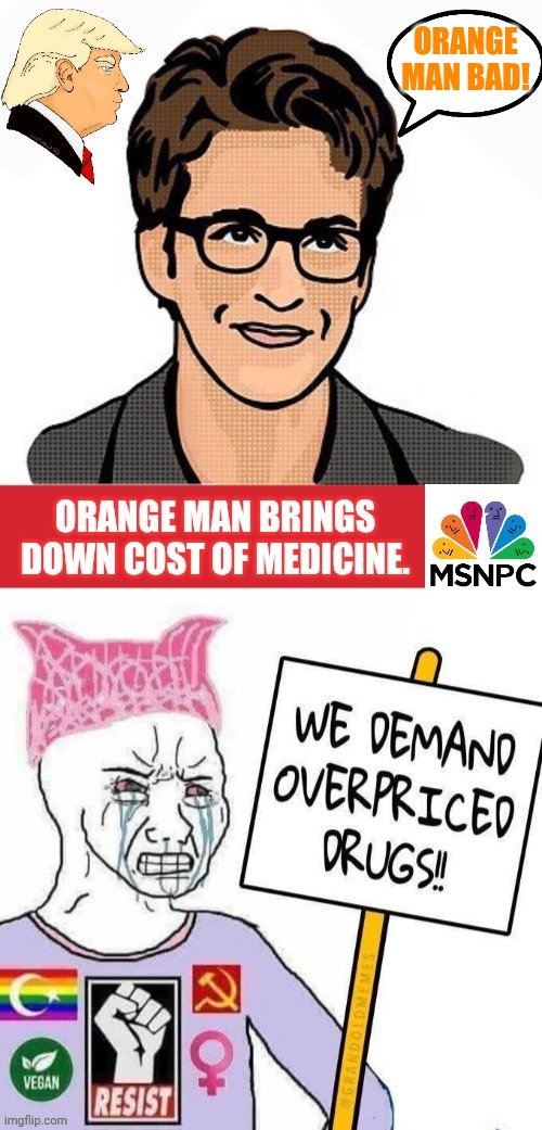Madcow brainwashing Wokesters | ORANGE MAN BAD! | image tagged in rachel maddow,trump,chad | made w/ Imgflip meme maker