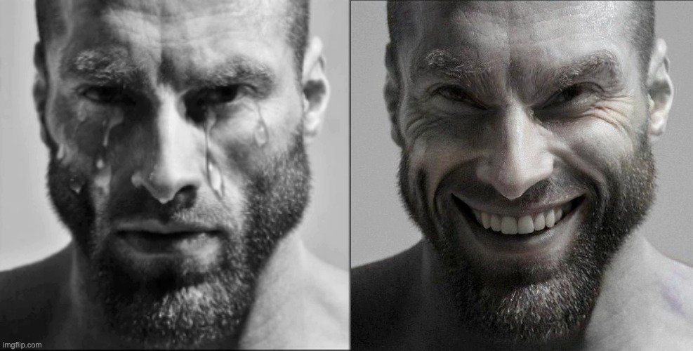 Crying Gigachad and Smiling Gigachad | image tagged in crying gigachad and smiling gigachad | made w/ Imgflip meme maker