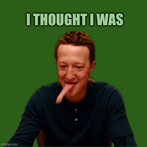 Lizardberg 2 | I THOUGHT I WAS | image tagged in lizardberg 2 | made w/ Imgflip meme maker