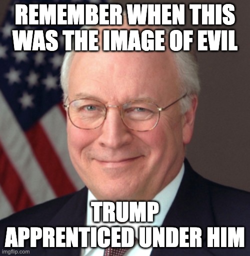 Evil Apprentice | REMEMBER WHEN THIS WAS THE IMAGE OF EVIL; TRUMP APPRENTICED UNDER HIM | image tagged in remember when this was the most evil thing | made w/ Imgflip meme maker