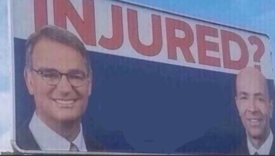 Injured? | image tagged in injured good announcement | made w/ Imgflip meme maker