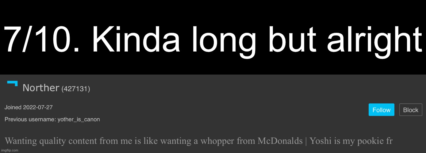 7/10. Kinda long but alright | image tagged in msmg | made w/ Imgflip meme maker
