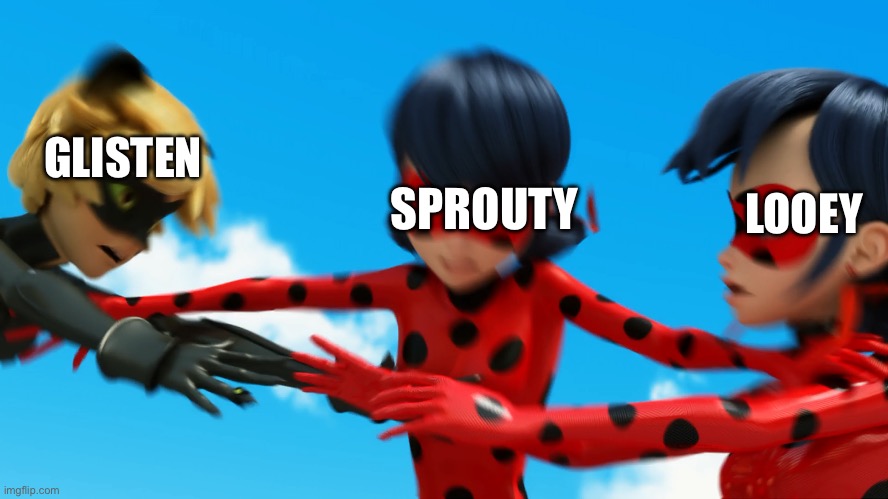 Guys can y'all just Stop Fighting | LOOEY; GLISTEN; SPROUTY | image tagged in push away,glisten,looey,imgflip users | made w/ Imgflip meme maker