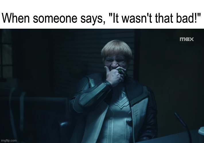 Sure it wasn't | When someone says, "It wasn't that bad!" | image tagged in guy gardner laughing,memes,funny,dc comics | made w/ Imgflip meme maker