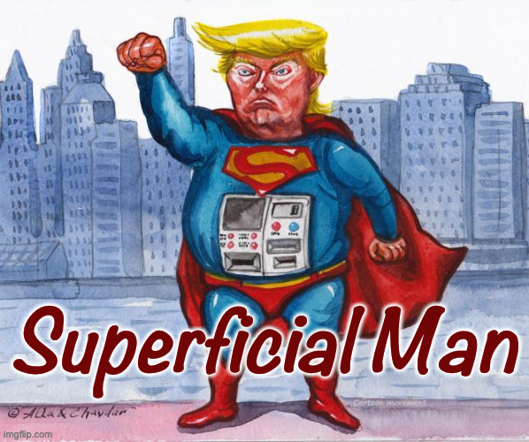 Superficial Man | made w/ Imgflip meme maker