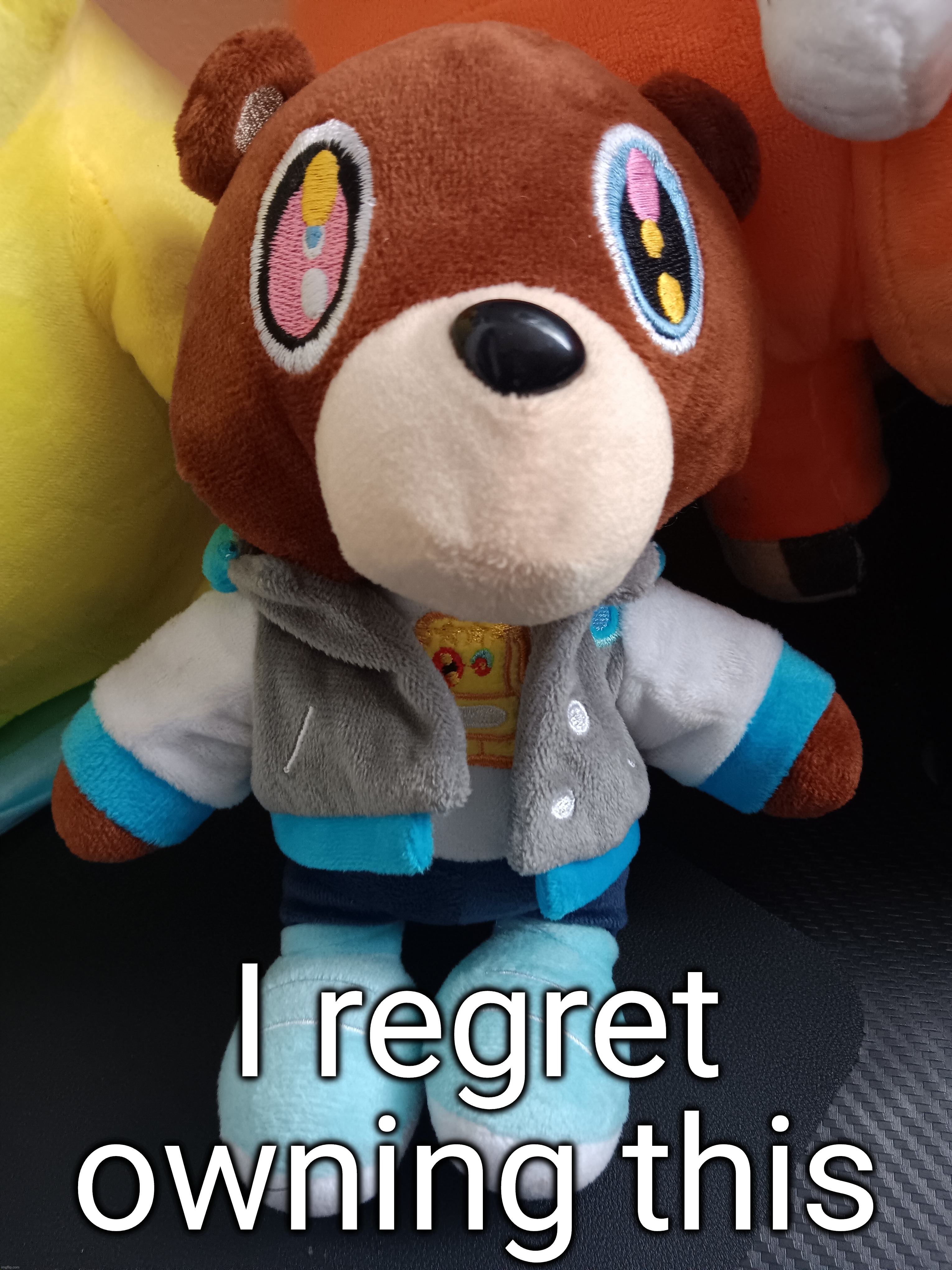 I regret owning this | made w/ Imgflip meme maker