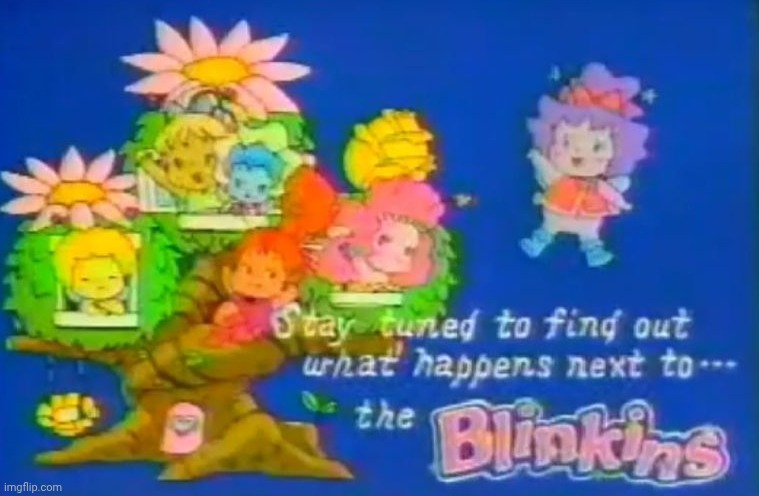 The Blinkins 1986: The magic flower. | image tagged in blinkins,80s | made w/ Imgflip meme maker