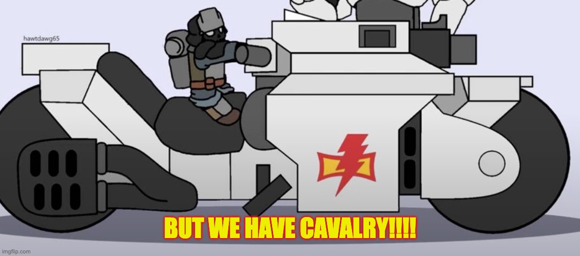 BUT WE HAVE CAVALRY!!!! | made w/ Imgflip meme maker