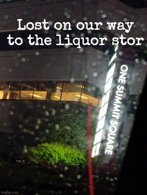 Still in Philadelphia in the back of the van | Lost on our way to the liquor stor | made w/ Imgflip meme maker