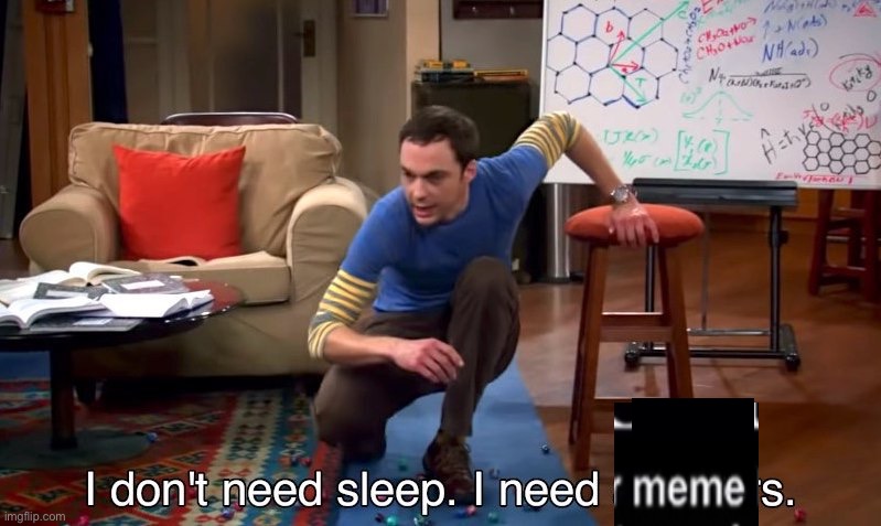 I don't need sleep I need answers | image tagged in i don't need sleep i need answers | made w/ Imgflip meme maker