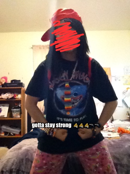 gotta stay strong 🐺🐺🐺🔫🔫 | made w/ Imgflip meme maker