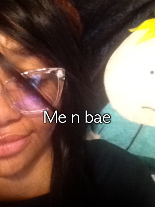 Me n bae | made w/ Imgflip meme maker