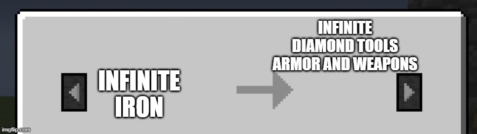 freaky villager | INFINITE DIAMOND TOOLS ARMOR AND WEAPONS; INFINITE IRON | image tagged in minecraft,minecraft villager | made w/ Imgflip meme maker