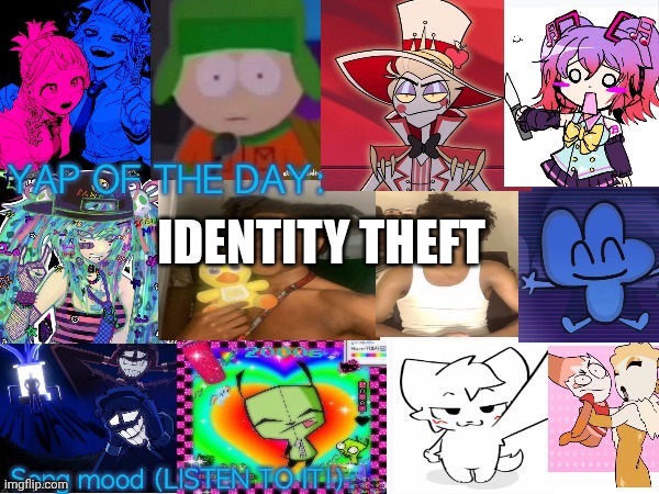 Lum no loves 10000th template | IDENTITY THEFT | image tagged in lum no loves 10000th template | made w/ Imgflip meme maker